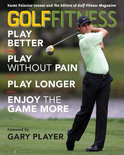 Бумажная книга «Golf Fitness: Play Better, Play Without Pain, Play Longer, and Enjoy the Game More», автор Карен Паласиос-Янсен - фото №1