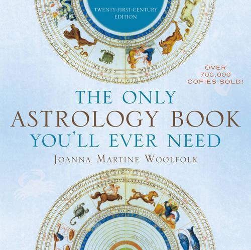 Паперова книга «The Only Astrology Book You'll Ever Need», автор Джоанна Мартін Вулфолк - фото №1