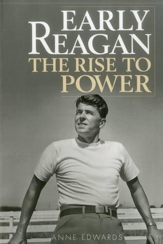Бумажная книга «Early Reagan: The Rise to Power», автор Энн Эдвардс - фото №1