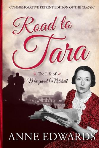 Бумажная книга «Road to Tara: The Life of Margaret Mitchell», автор Энн Эдвардс - фото №1