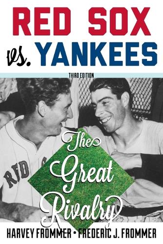 Паперова книга «Red Sox vs. Yankees: The Great Rivalry», авторів Фредерік Дж. Фроммер, Харві Фроммер - фото №1