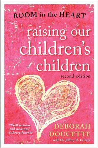 Бумажная книга «Raising Our Children's Children: Room in the Heart», автор Дебора Дусетт - фото №1