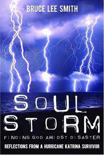 Паперова книга «Soul Storm: Finding God Amidst Disaster», автор Брюс Сміт - фото №1