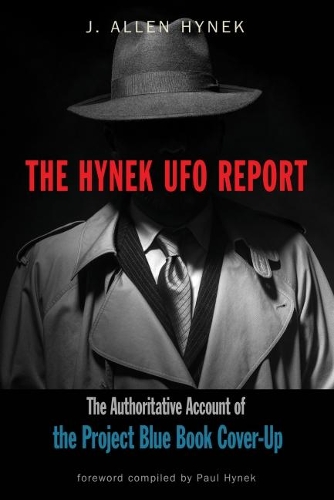Бумажная книга «The Hynek UFO Report: The Authoritative Account of the Project Blue Book Cover-Up», автор Дж. Аллен Хайнек - фото №1