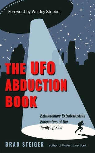 Паперова книга «The UFO Abduction Book: Extraordinary Extraterrestrial Encounters of the Terrifying Kind», автор Бред Стайгер - фото №1