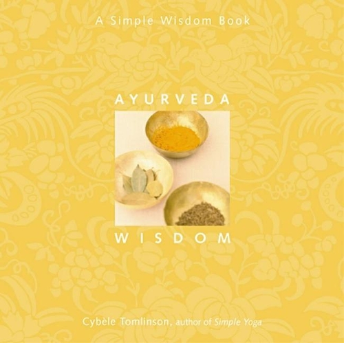 Паперова книга «Ayurveda Wisdom: A Simple Wisdom Book», автор Кібела Томлінсон - фото №1
