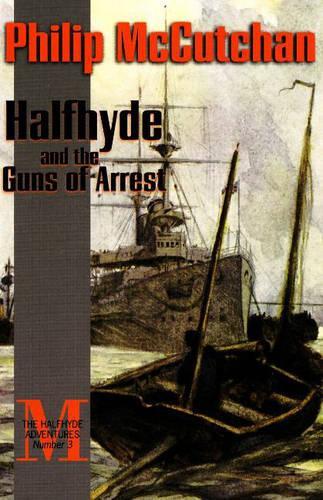 Бумажная книга «Halfhyde and the Guns of Arrest», автор Филип Маккатчен - фото №1