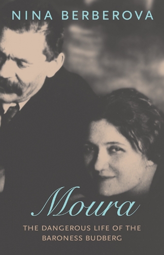 Бумажная книга «Moura: The Dangerous Life of the Baroness Budberg», автор Нина Берберова - фото №1