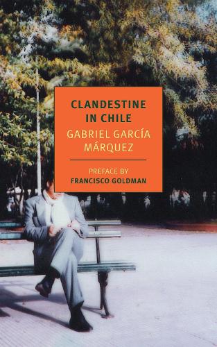 Бумажная книга «Clandestine In Chile», автор Габриэль Гарсиа Маркес - фото №1