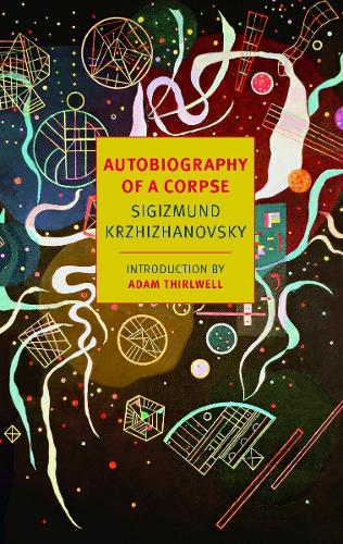 Бумажная книга «Autobiography Of A Corpse», автор Сигизмунд Кржижановский - фото №1