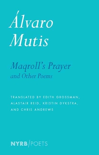 Паперова книга «Maqroll's Prayer And Other Poems», авторів Аластер Рейд, Едіт Гроссман, Альваро Мутіс - фото №1