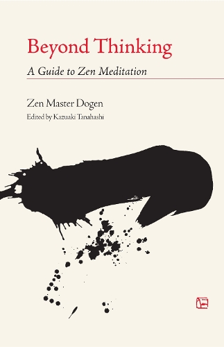 Паперова книга «Beyond Thinking: A Guide to Zen Meditation», автор Дзен Майстер Доген - фото №1