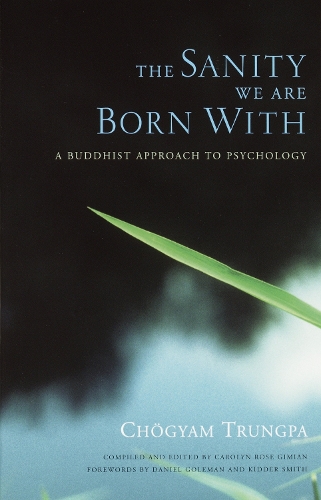 Бумажная книга «The Sanity We Are Born With: A Buddhist Approach to Psychology», автор Чогьям Трунгпа - фото №1