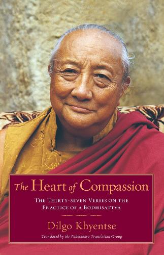 Бумажная книга «The Heart of Compassion: The Thirty-seven Verses on the Practice of a Bodhisattva», автор Дилго Кхьенце - фото №1