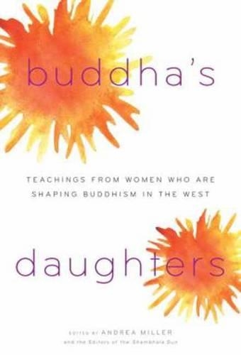 Бумажная книга «Buddha's Daughters: Teachings from Women Who Are Shaping Buddhism in the West», автор Андреа Миллер - фото №1