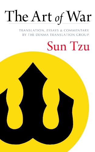 Бумажная книга «The Art of War: Translation, Essays, and Commentary by the Denma Translation Group», автор Сунь-Цзы - фото №1