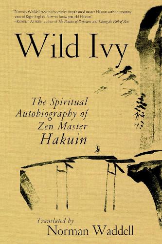 Паперова книга «Wild Ivy: The Spiritual Autobiography of Zen Master Hakuin», автор Хакуін Екаку - фото №1