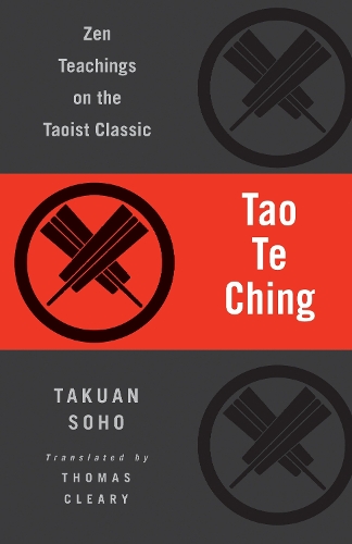 Бумажная книга «Tao Te Ching: Zen Teachings on the Taoist Classic», автор Такуан Сохо - фото №1