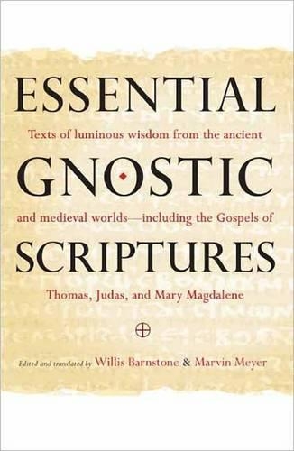 Бумажная книга «Essential Gnostic Scriptures: Texts of Luminous Wisdom from the Ancient and Medieval Worlds?Including the Gospels of Thomas, Judas, and Mary Magdalene», авторов Марвин Мейер, Уиллис Барнстоун - фото №1
