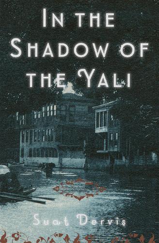 Бумажная книга «In The Shadow Of The Yali: A Novel», авторов Морин Фрили, Суат Дервиш - фото №1