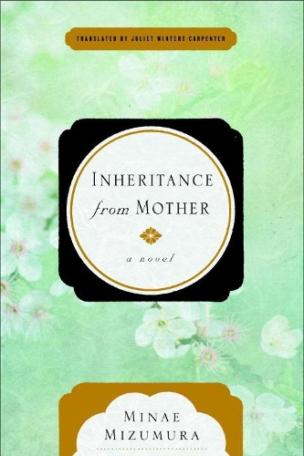 Бумажная книга «Inheritance From Mother: A Serial Novel», автор Минаэ Мидзумура - фото №1
