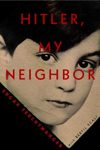 Бумажная книга «Hitler, My Neighbor: Memories of a Jewish Childhood», автор Эдгар Фойхтвангер - фото №1