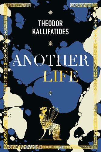 Бумажная книга «Another Life: On Memory, Language, Love, and the Passage of Time», автор Теодор Каллифатидис - фото №1