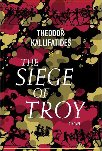 Бумажная книга «The Siege Of Troy: A Novel», авторов Марлен Деларджи, Теодор Каллифатидис - фото №1