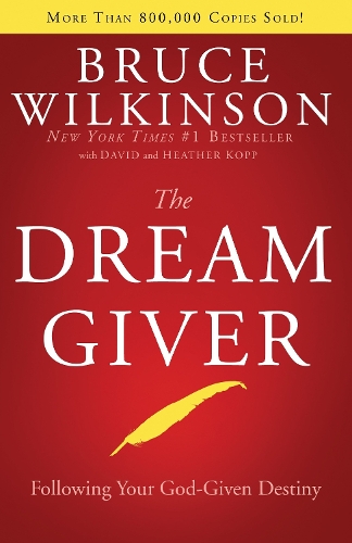 Паперова книга «The Dream Giver: Pursuing your God Given Destiny», авторів Брюс Уілкінсон, Девід Копп - фото №1