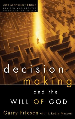Бумажная книга «Decision Making and the Will of God (Revised 2004): A Biblical Alternative to the Traditional View», авторов Гарри Фризен, Дж Робин Максон - фото №1