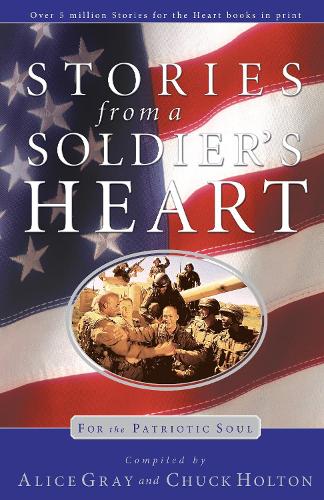 Бумажная книга «Stories from a Soldiers Heart: For the Patriotic Soul», автор Алиса Грей - фото №1