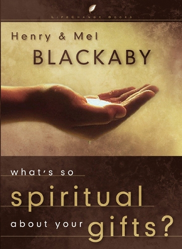 Бумажная книга «What's so Spiritual About your Gifts», авторов Генри Т. Блэкэби, Мелвин Блэкэби - фото №1