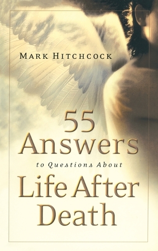 Бумажная книга «55 Answers to Questions About Life After Death», автор Марк Хичкок - фото №1
