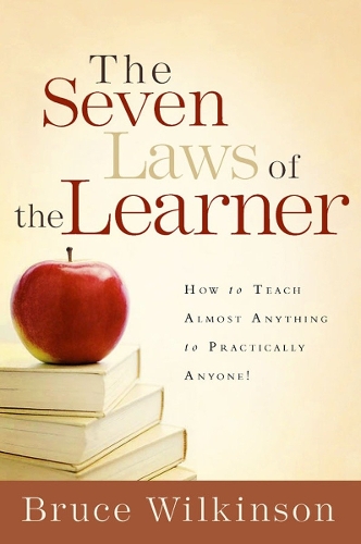 Бумажная книга «The Seven Laws of the Learner: How to Teach Almost Anything to Practically Anyone!», автор Брюс Уилкинсон - фото №1
