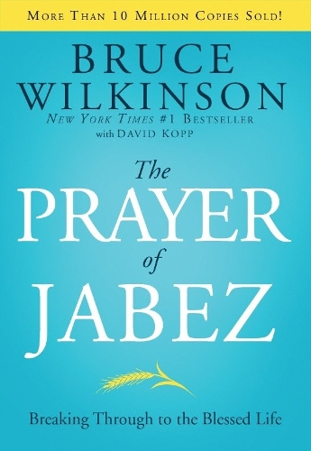 Паперова книга «The Prayer of Jabez: Breaking Through to the Blessed Life», автор Брюс Уілкінсон - фото №1