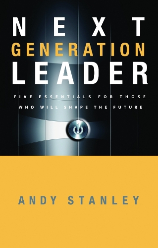 Паперова книга «The Next Generation Leader: Five Essentials for Those who Will Shape the Future», автор Енді Стенлі - фото №1