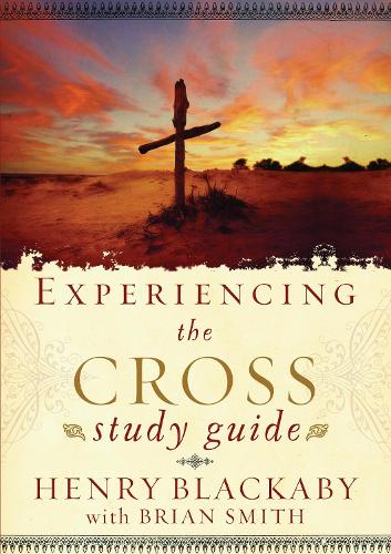 Бумажная книга «Experiencing the Cross Study Guide: Your Greatest Opportunity for Victory Over Sin», автор Генри Т. Блэкэби - фото №1