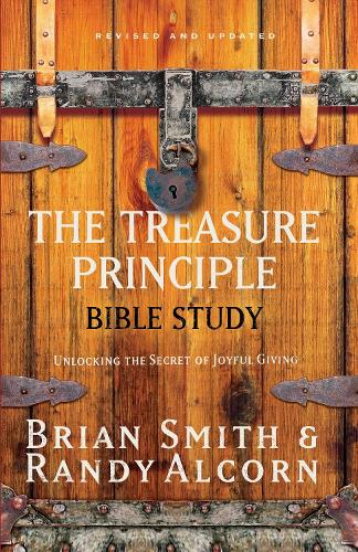 Бумажная книга «The Treasure Principle Bible Study: Discovering the Secret of Joyful Giving», авторов Брайан Смит, Рэнди Алкорн - фото №1