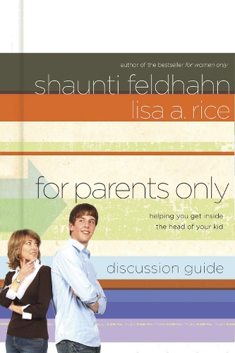 Бумажная книга «For Parents Only (Discussion Guide): Getting Inside the Head of your Kid», авторов Лиза Райс, Шонти Фельдхан - фото №1