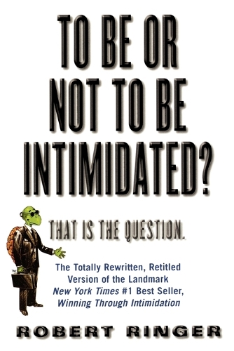 Паперова книга «To Be or Not to Be Intimidated?: That is the Question», автор Роберт Рінгер - фото №1