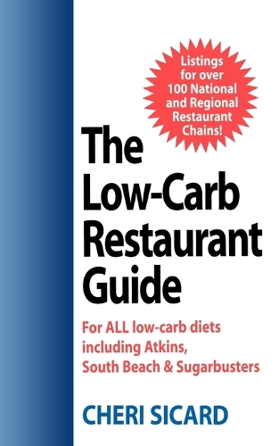 Бумажная книга «The Low-Carb Restaurant: Eat Well at America's Favorite Restaurants and Stay on Your Diet», автор Чери Сикард - фото №1