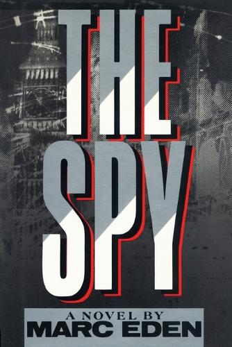 Бумажная книга «The Spy: A Novel», автор Марк Иден - фото №1