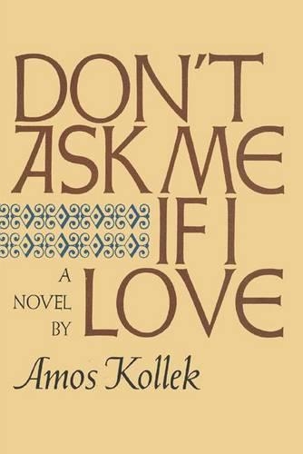 Паперова книга «Don't Ask Me If I Love», автор Амос Коллек - фото №1