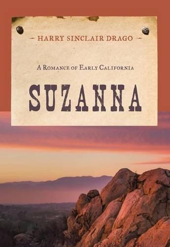 Бумажная книга «Suzanna: A Romance of Early California», автор Гарри Синклер Драго - фото №1