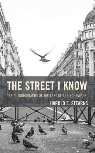 Бумажная книга «The Street I Know: The Autobiography of the Last of the Bohemians», автор Гарольд Э. Стернс - фото №1