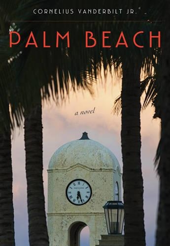 Бумажная книга «Palm Beach: A Novel», автор Корнелиус Вандербильт - фото №1