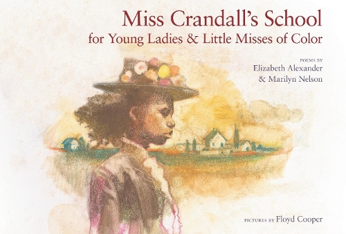 Бумажная книга «Miss Crandall's School for Young Ladies & Little Misses of Color», авторов Элизабет Александр, Мэрилин Нельсон - фото №1
