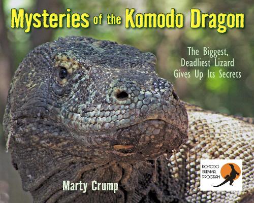 Бумажная книга «Mysteries of the Komodo Dragon: The Biggest, Deadliest Lizard Gives Up Its Secrets», автор Марти Крамп - фото №1