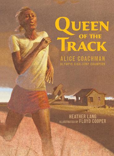 Бумажная книга «Queen of the Track: Alice Coachman, Olympic High-Jump Champion», автор Хизер Лэнг - фото №1