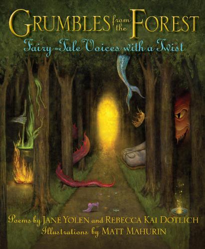 Бумажная книга «Grumbles from the Forest: Fairy-Tale Voices with a Twist», авторов Джейн Йолен, Ребекка Кай Дотлих - фото №1